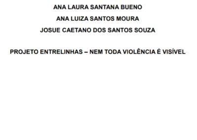 Grupo PROJETO ENTRELINHAS – NEM TODA VIOLÊNCIA É VISÍVEL