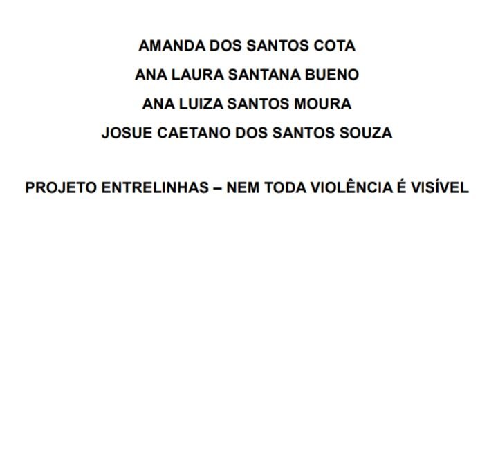 Grupo PROJETO ENTRELINHAS – NEM TODA VIOLÊNCIA É VISÍVEL