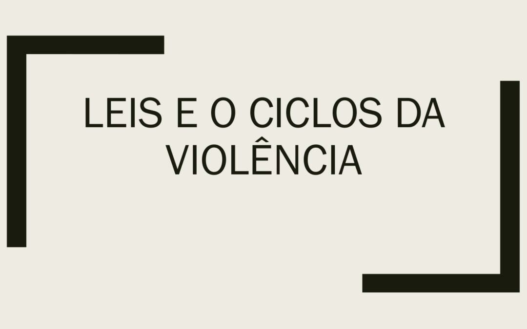 Grupo O ciclo da violência (Maria Emily da Silva de Oliveira)