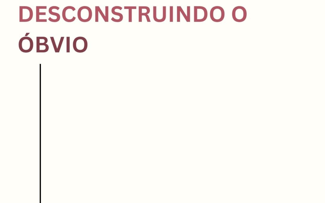 Grupo Desconstruindo o ÓBVIO