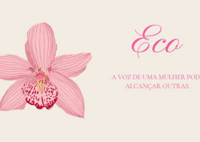 Grupo Eco – A voz de uma mulher pode alcançar outras