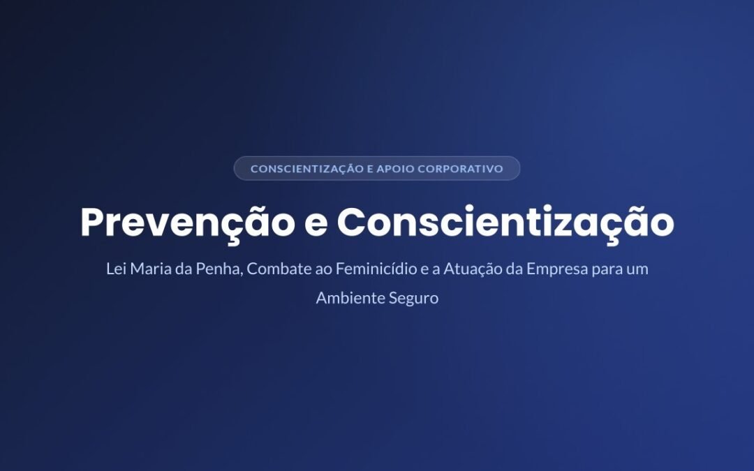 Grupo Violências contra a mulher – prevenção nas empresas