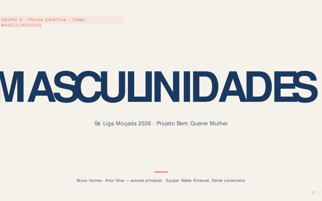 Grupo Masculinidades • Trilha- Criativa • Grupo 9