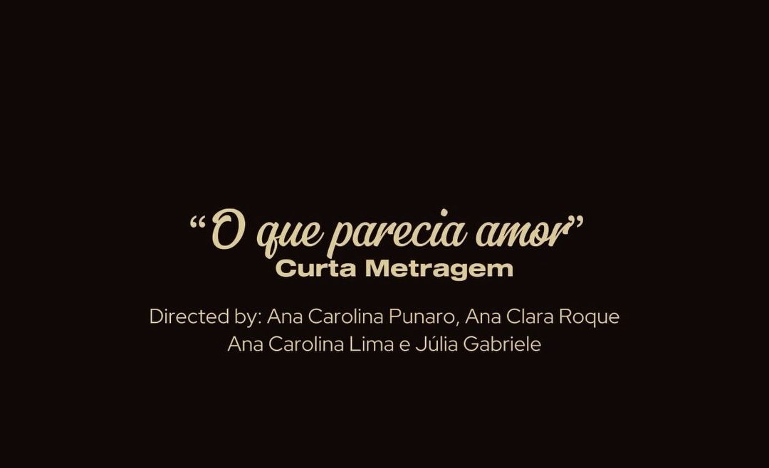 Grupo O que parecia amor- – Um Curta-Metragem