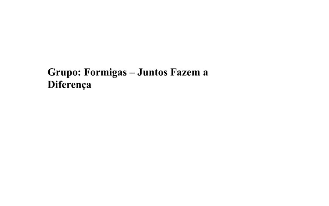 Grupo Formigas – Juntas fazem a diferença